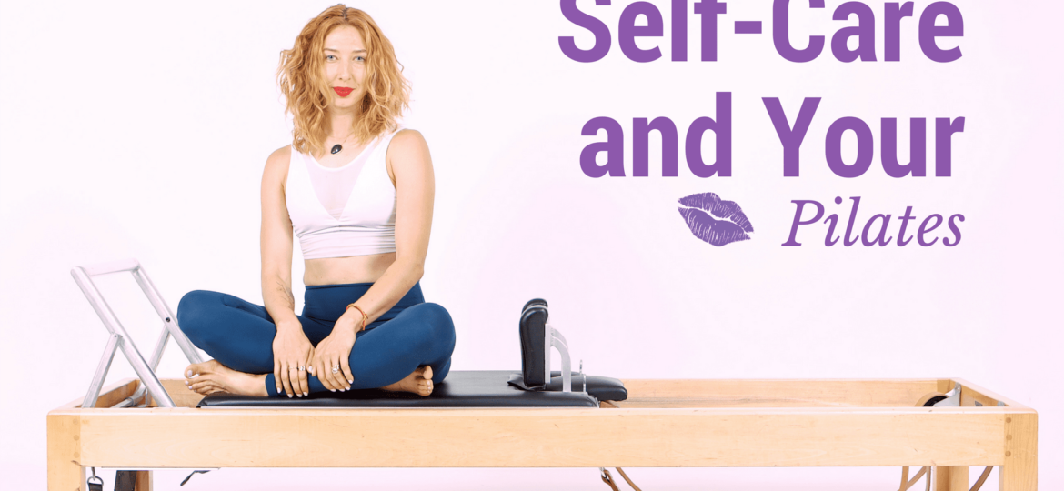Self care and your pilates thegem blog - Online Pilates Classes