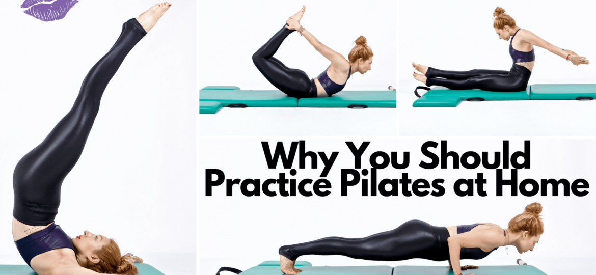 Why you should practice pilates at home - Online Pilates Classes
