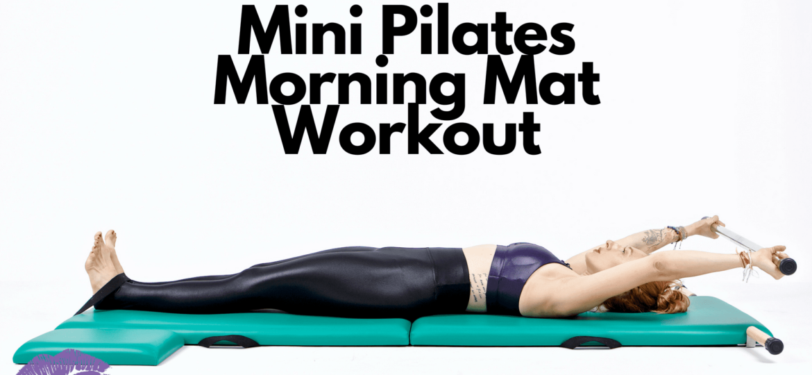 Mini Pilates Morning Mat Workout thegem blog - Online Pilates Classes