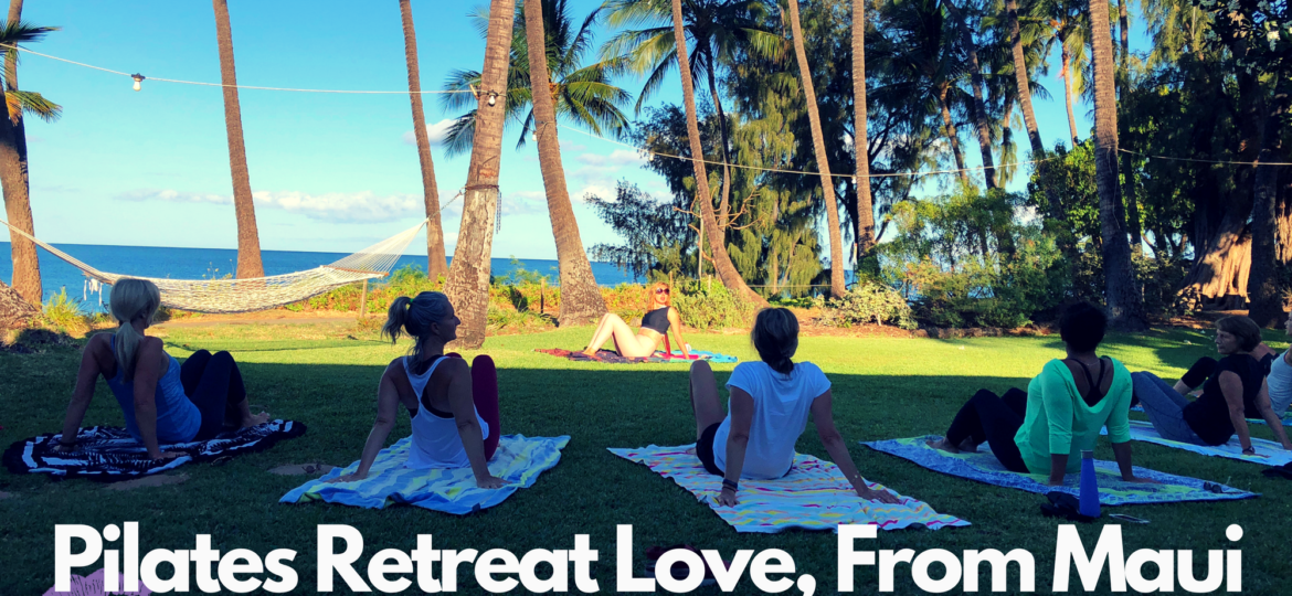 Pilates Retreat Love From Maui - Online Pilates Classes