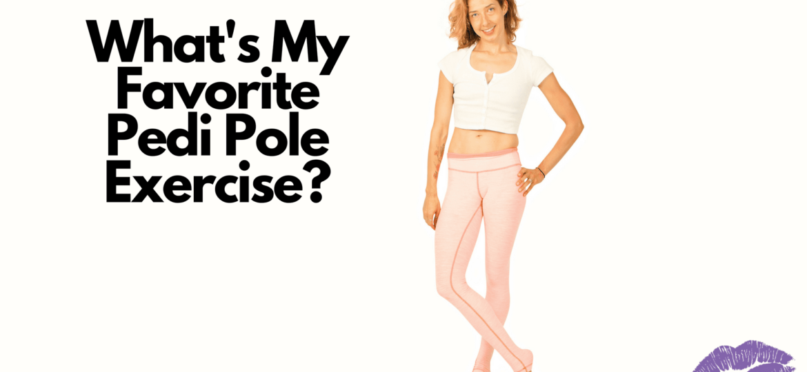 Whats My Favorite Pedi Pole Exercise thegem blog - Online Pilates Classes