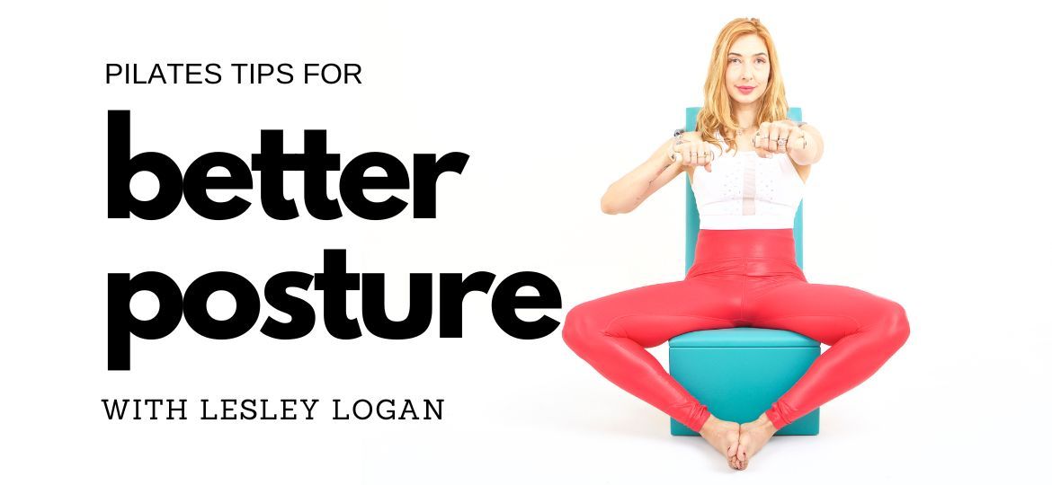 pilates tips for better posture with lesley logan - online pilates classes