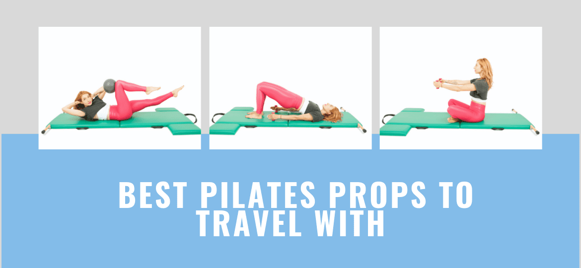 Best pilates props to travel with - Online Pilates Classes