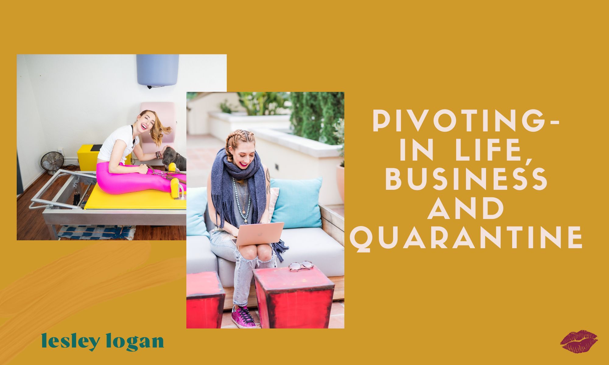 pivoting, in life, business and quarantine online pilates classes