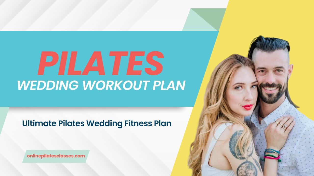 ultimate pilates wedding workout plan online pilates classes
