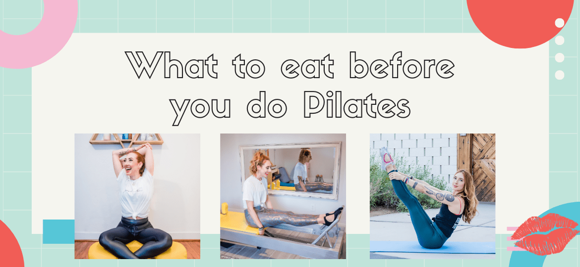 What to eat before you do Pilates thegem blog - Online Pilates Classes