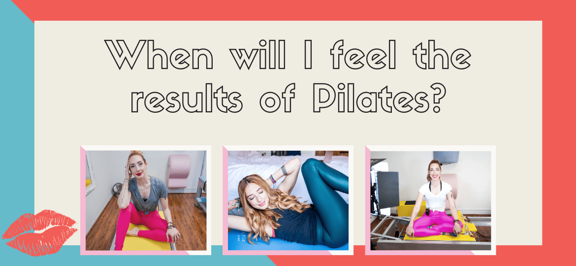 When will I feel the results of Pilates thegem blog - Online Pilates Classes