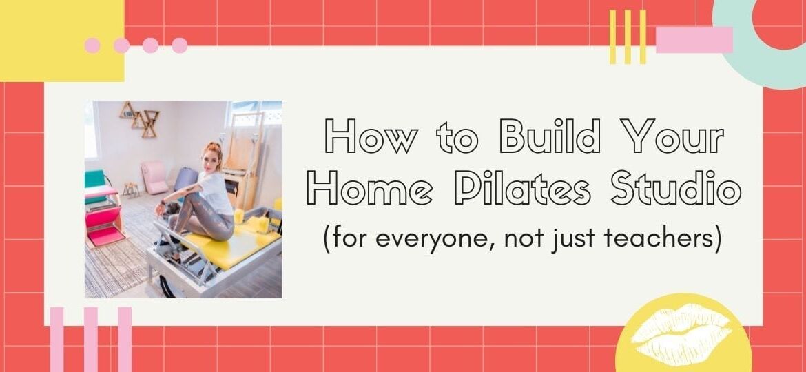 How to build your home Pilates Studio - Online Pilates Classes