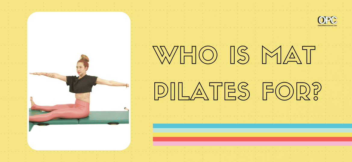 Who is Mat Pilates for - Online Pilates Classes