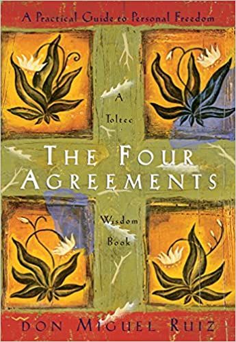 the four agreements a practical guide to personal freedom a toltec wisdom book